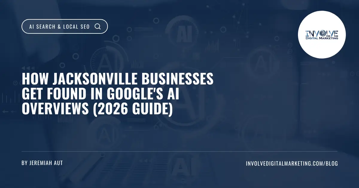 How Jacksonville Businesses Get Found in Googles AI Overviews 2026 Guide | Involve Digital Marketing Illustration of Google AI Overviews showing local business search results for Jacksonville customers